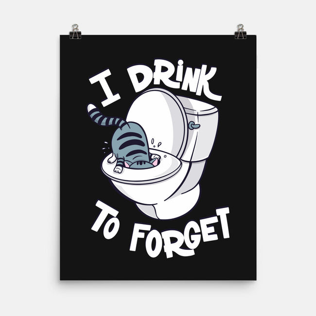 I Drink To Forget-None-Matte-Poster-Freecheese