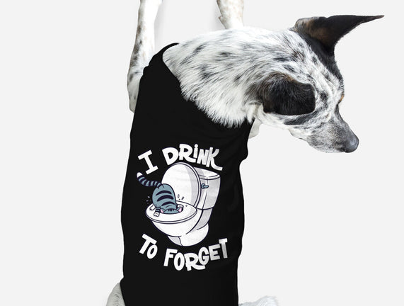 I Drink To Forget