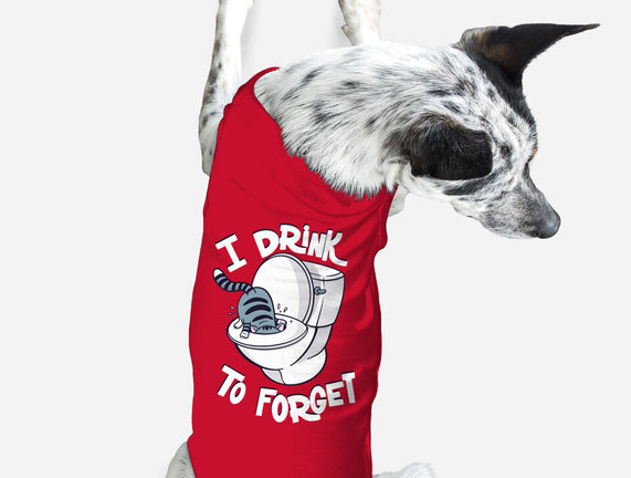 I Drink To Forget