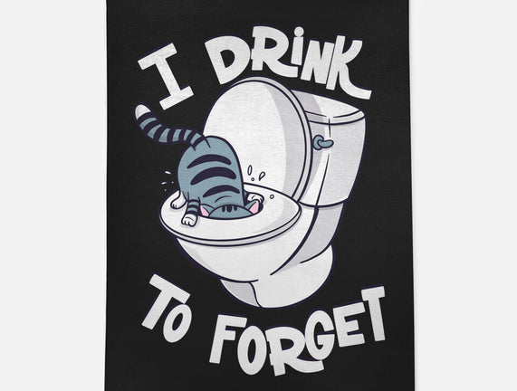 I Drink To Forget