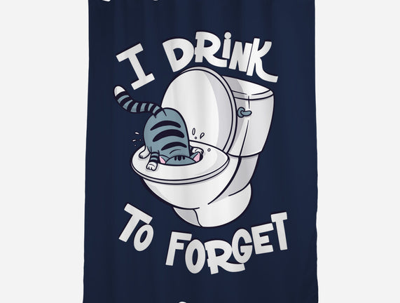 I Drink To Forget