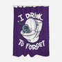 I Drink To Forget-None-Polyester-Shower Curtain-Freecheese