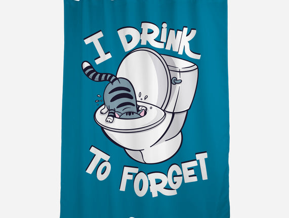 I Drink To Forget