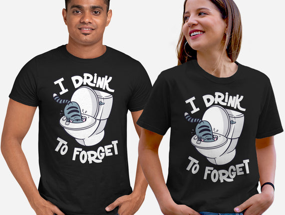 I Drink To Forget