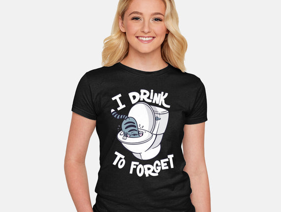 I Drink To Forget