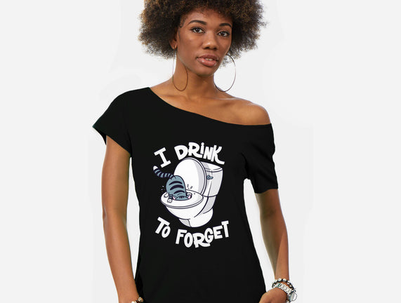 I Drink To Forget