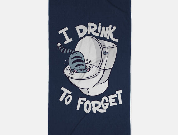 I Drink To Forget