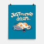 Just One More Dream-None-Matte-Poster-Freecheese