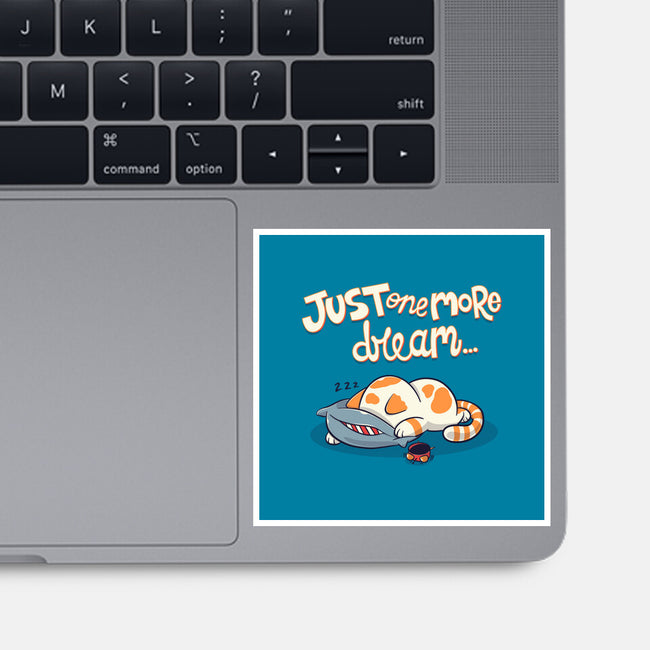 Just One More Dream-None-Glossy-Sticker-Freecheese