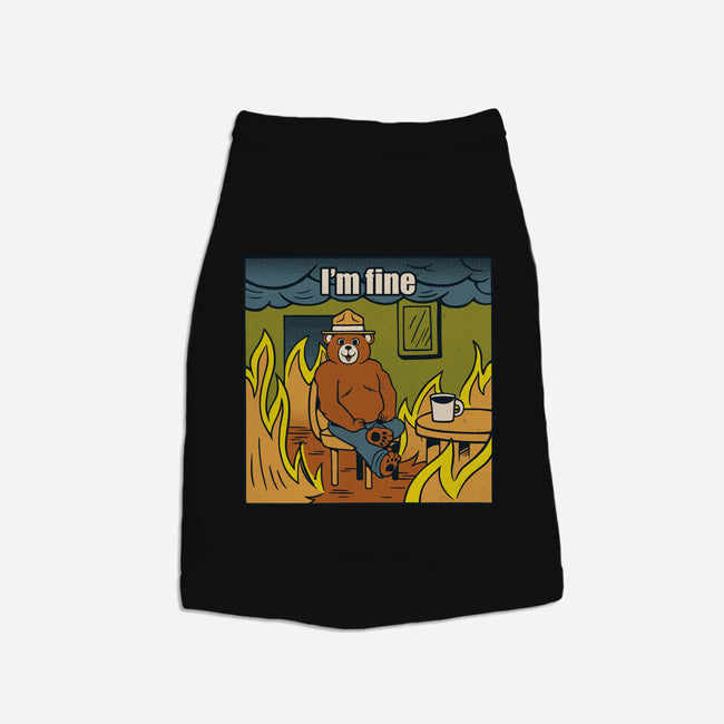 I'm Fine Bear Fire Meme-Dog-Basic-Pet Tank-tobefonseca