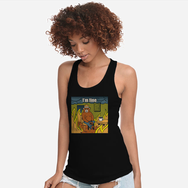 I'm Fine Bear Fire Meme-Womens-Racerback-Tank-tobefonseca