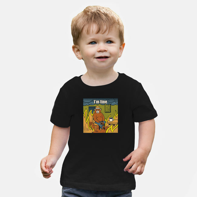 I'm Fine Bear Fire Meme-Baby-Basic-Tee-tobefonseca