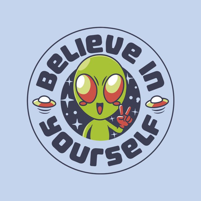 Believe In Yourself Alien-None-Outdoor-Rug-tobefonseca