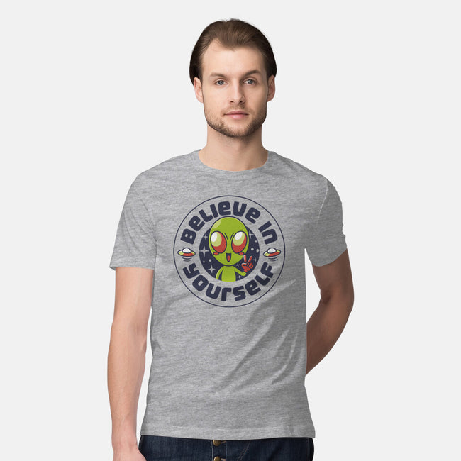 Believe In Yourself Alien-Mens-Premium-Tee-tobefonseca