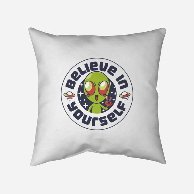 Believe In Yourself Alien-None-Removable Cover-Throw Pillow-tobefonseca