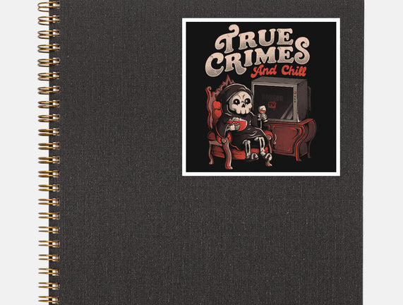 True Crimes And Chill