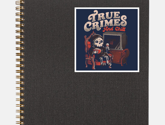 True Crimes And Chill