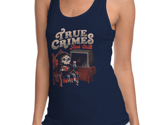 True Crimes And Chill