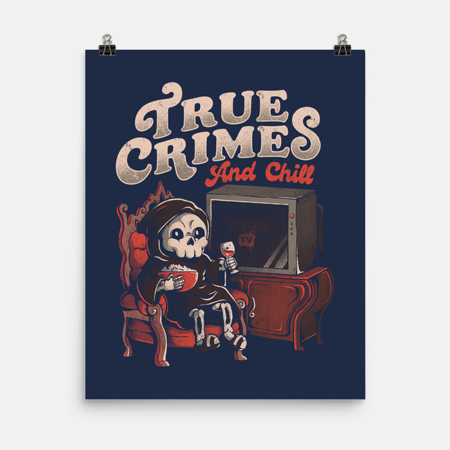 True Crimes And Chill-None-Matte-Poster-eduely