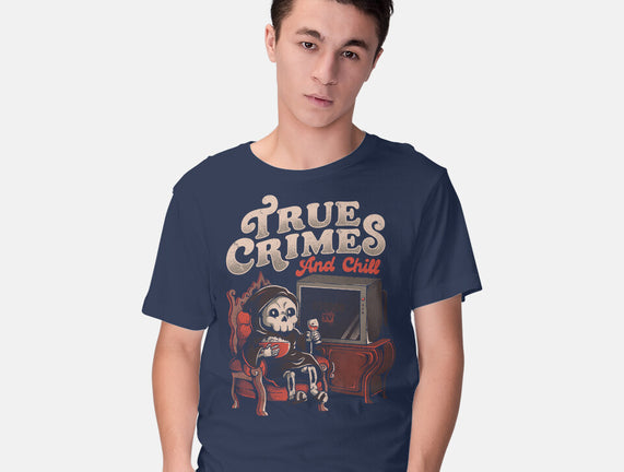 True Crimes And Chill