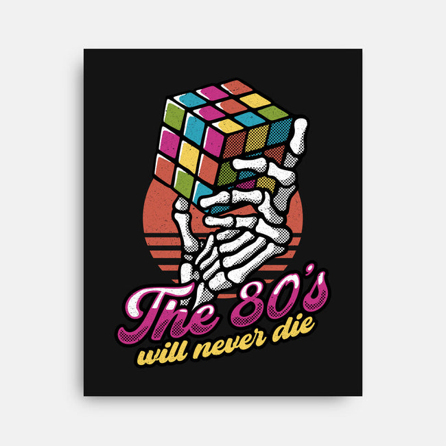 80s Will Never Die-None-Stretched-Canvas-tobefonseca