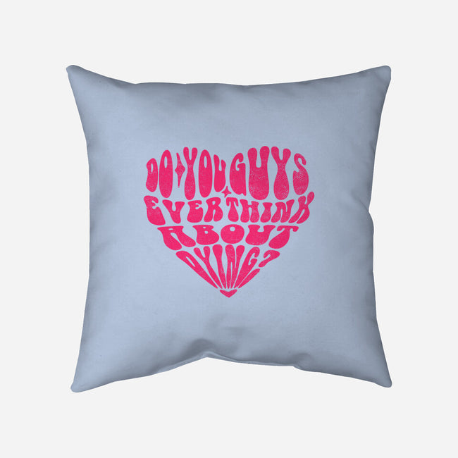 Think About Dying-None-Removable Cover-Throw Pillow-estudiofitas