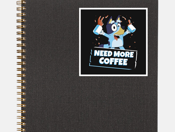 Bluey Needs More Coffee