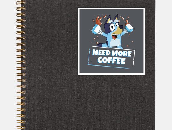 Bluey Needs More Coffee