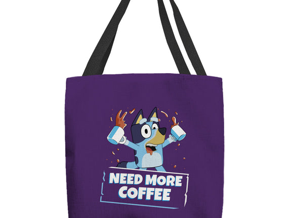 Bluey Needs More Coffee