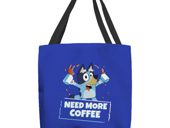 Bluey Needs More Coffee