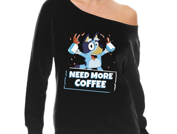 Bluey Needs More Coffee