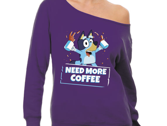 Bluey Needs More Coffee