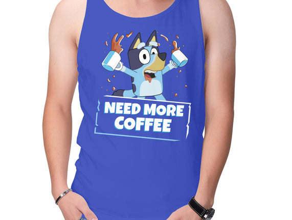 Bluey Needs More Coffee