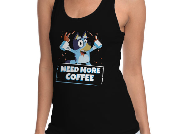 Bluey Needs More Coffee