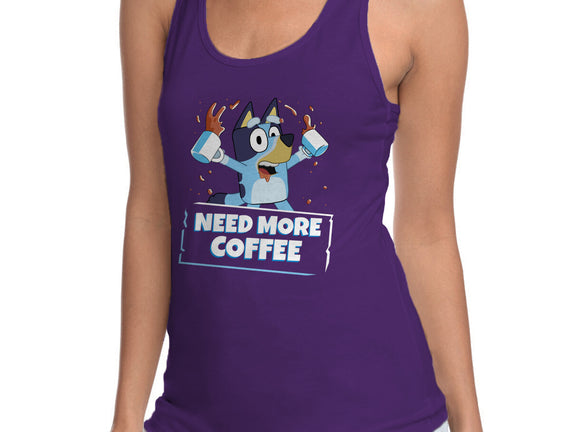 Bluey Needs More Coffee