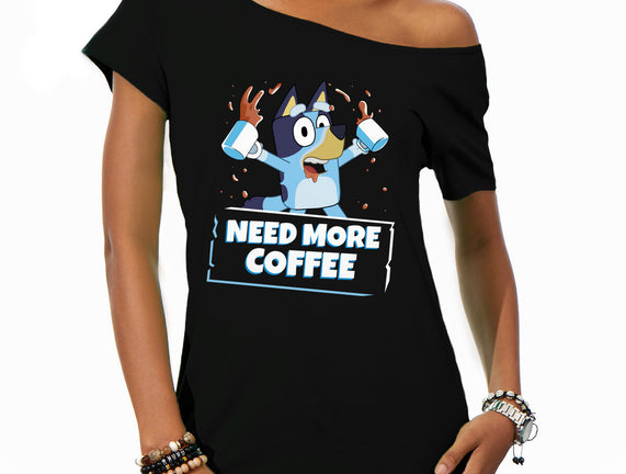 Bluey Needs More Coffee