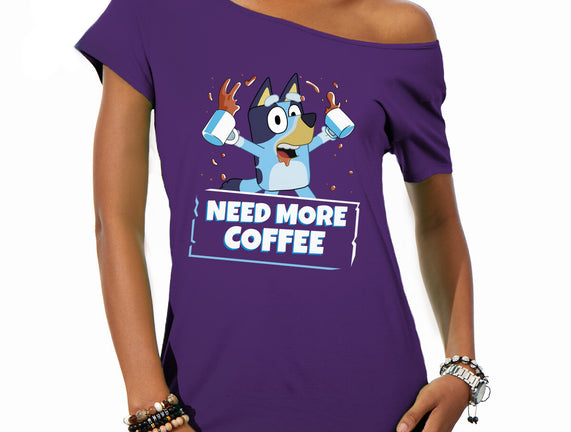 Bluey Needs More Coffee