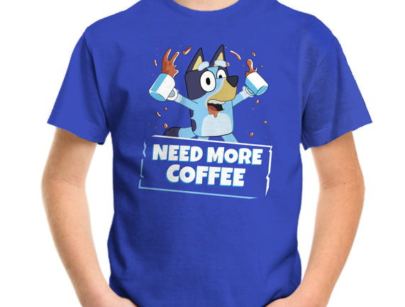 Bluey Needs More Coffee