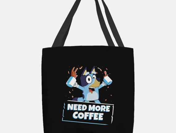 Bluey Needs More Coffee