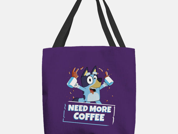 Bluey Needs More Coffee