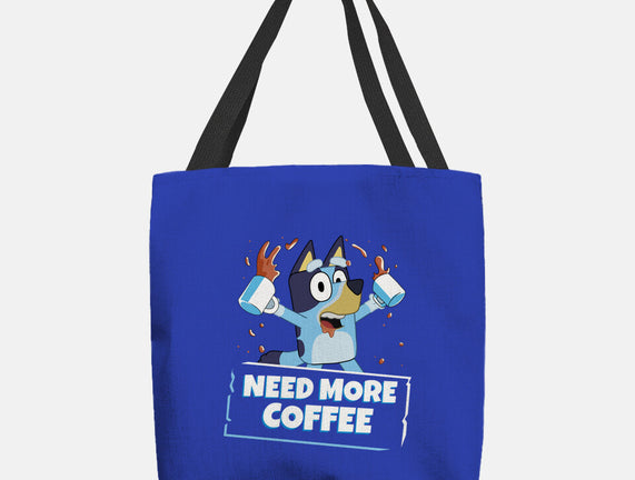 Bluey Needs More Coffee