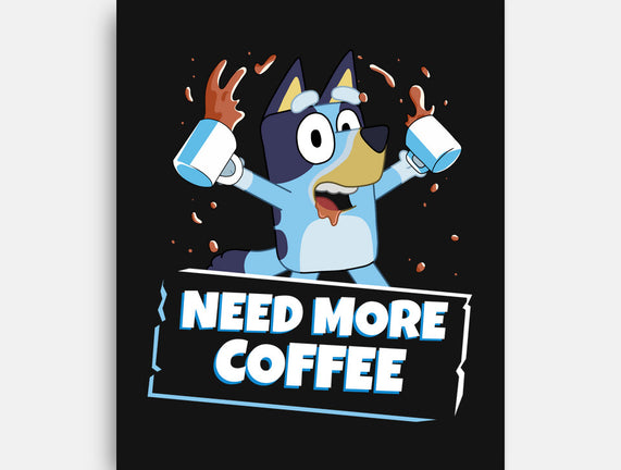 Bluey Needs More Coffee