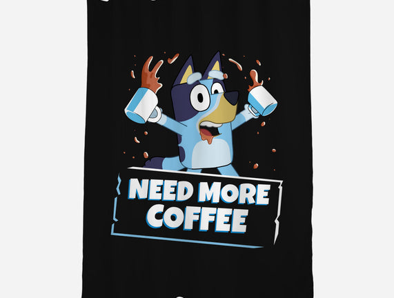 Bluey Needs More Coffee