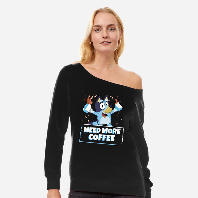 Bluey Needs More Coffee-Womens-Off Shoulder-Sweatshirt-MaxoArt