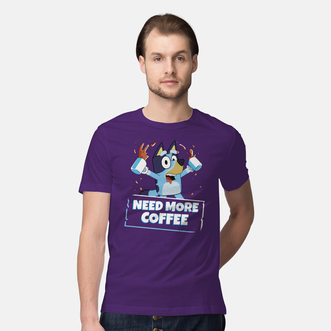 Bluey Needs More Coffee-Mens-Premium-Tee-MaxoArt