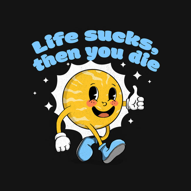 Life Sucks-Womens-Fitted-Tee-IKILO