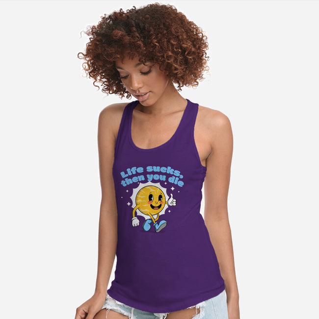 Life Sucks-Womens-Racerback-Tank-IKILO