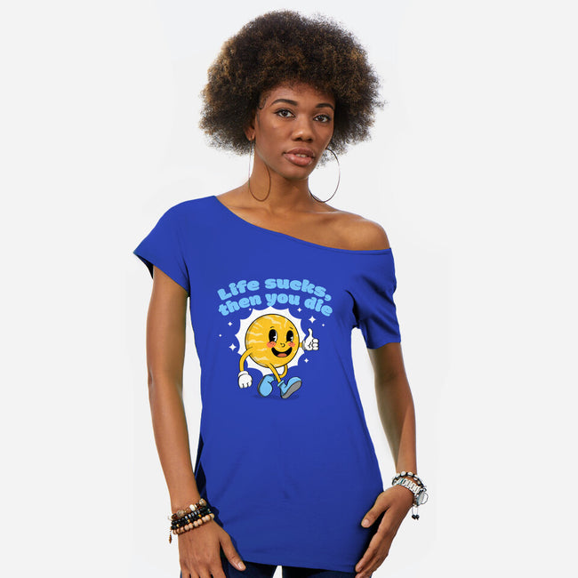 Life Sucks-Womens-Off Shoulder-Tee-IKILO