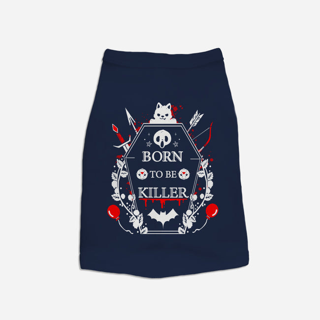 Born To Be Killer-Dog-Basic-Pet Tank-Vallina84