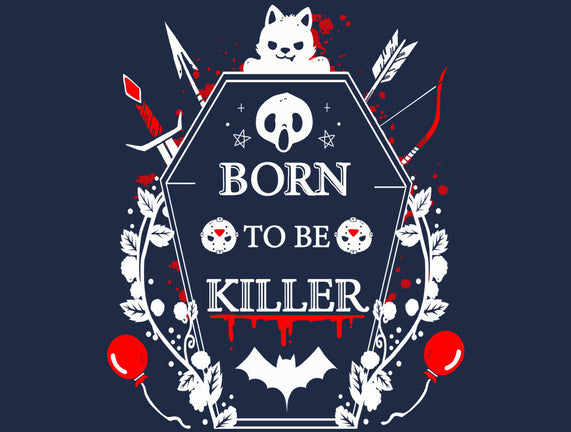 Born To Be Killer